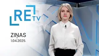 ReTV Ziņas 21.00 (01.04.2025.)