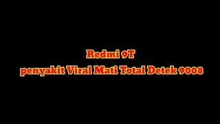 Redmi 9T mati total detek 9008( fix)