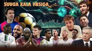 R. Madrid oo Barca ku goosatay & Xog ka cusub murankii Rodrygo, Chelsea oo bahdil samaysay & Suuqa