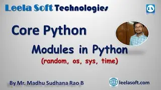 Modules in Python : random, os, sys and time - Leela Soft Technologies Vijayawada - Madhu Baswani