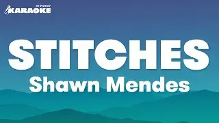 Shawn Mendes - Stitches (Karaoke Version)