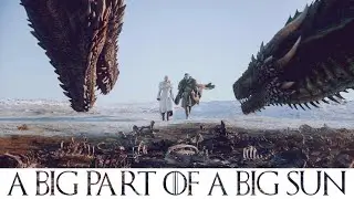 Game of Thrones | A Big Part Of A Big Sun