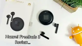 Huawei FreeBuds 3 Review: What You Need To Know!!!