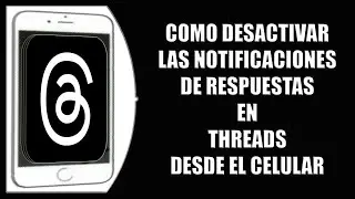 Cómo desactivar las notificaciones de respuestas en Threads