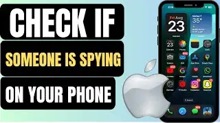 How To Check If Someone Is Spying On Your Phone | Step By Step Guide