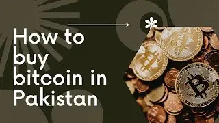 How to buy bitcoin in Pakistan ?| Buy Bitcoin in Pakistan 2023