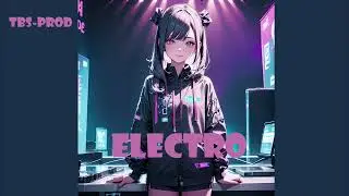 BEST ELECTRO 2024 / MUSIQUE ELECTRO EDM / ELECTRO MUSIC (tbs-prod)