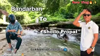 Bandarban To Shoilo Propat | Mehedi On Fire | VLOG -4 | ep-4
