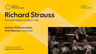 Richard Strauss: Ein Heldenleben / Kirill Petrenko · Berliner Philharmoniker