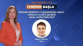 Yeniden Başla // Parayla Olan İlişkimizi Nasıl Düzeltebiliriz?
