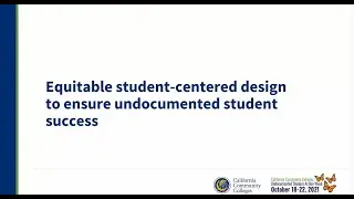 2021 Undocumented Student Action Week: Equitable Student-Centered Design to Ensure Student Success