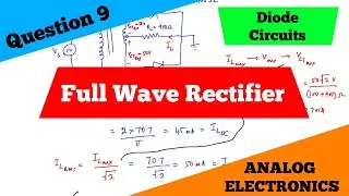 Diode Circuits | Full Wave Rectifier | Question 9 | Analog Electronics