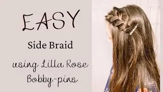 Easy Side Braid Tutorial Using Lilla Rose Bobby-pins #short