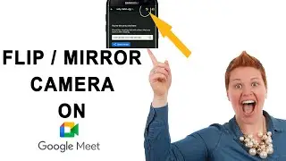 How to Flip Camera On Google Meet | Mirror Camera on Google Meet