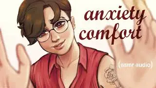 ASMR Voice Acting: Anxiety Comfort