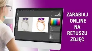 Jak zarabiać online na retuszu zdjęć? Kurs- filmik promo