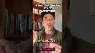 Answer! 🚨 In emphysema, is it more difficult to breathe IN or breathe OUT?