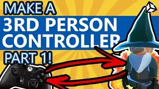 How to make a 3RD PERSON CONTROLLER! - Part 1