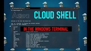 Azure Cloud Shell in the Windows Terminal 💻