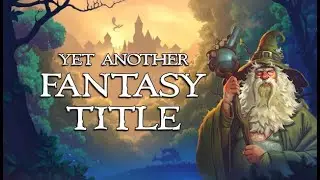 Yet Another Fantasy Title - Рубрика "Я так... просто посмотреть"