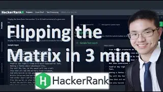 3 minutes Flipping the Matrix - HackerRank Mock test - Coding Demo How to solve in Python3