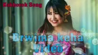 Brwima keha | kokborok Song 2019