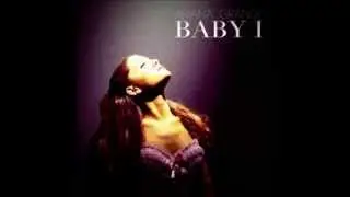Ariana Grande - Baby I (Speed Up) (No Chipmunk Voice)