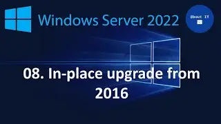 08. Perform an in place upgrade from Windows Server 2016 - Windows Server 2022 MegaSeries