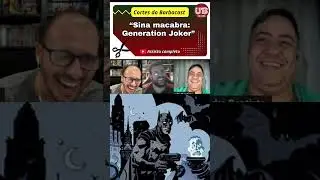 Cortes do Barbacast da UB Editora - Sina Macabra: Generation Joker #treta #hq #dccomics  #panini