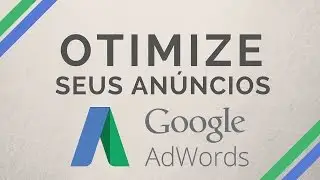 Google Adwords: Otimize seus anúncios e conserte o cano furado.