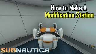 Subnautica - How to make a modifications station