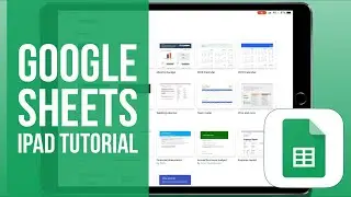 Google Sheets for iPad Tutorial 2019