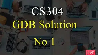 CS304 | GDB Solution Spring 2022 | 100% Correct Solution | VU Mentor