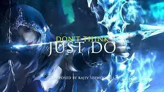 Epic Motivational/Energetic Music: Don't Think, Just Do (Track 102) by RS Soundtrack