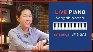 🔴LIVE Piano (Vocal) Music with Sangah Noona! 3/16