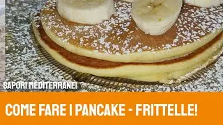come fare i fantastici pancake a casa