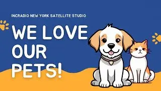 WE LOVE OUR PETS! | INCRadio New York | August 31, 2024
