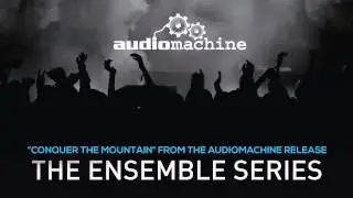 Audiomachine - Conquer the Mountain