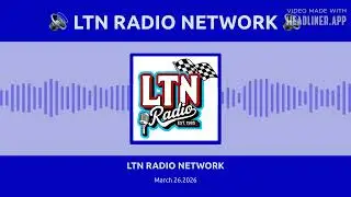 LTN RADIO NETWORK - March 29,2026