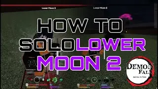 How To Solo Lower Moon 2 | DemonFall