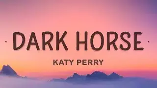 Katy Perry - Dark Horse (Lyrics) ft. Juicy J |15min