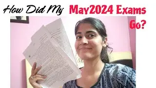 How Did My CA Inter May2024 Exams Go? | CA Exams | Tannu