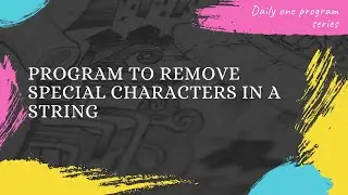 Program to remove  special characters from a string