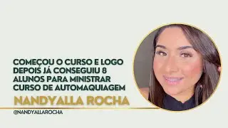 Depoimento - Nandyalla Rocha