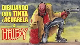 Dibujando a HELLBOY con TINTA y ACUARELAS · Drawing HELLBOY with INK and WATERCOLORS