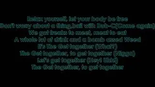 WC (dub c) ft. Butch Cassidy - Da Get Together (Lyrics)