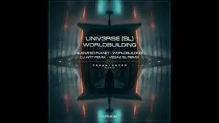 UNIV3RSE (sL) - Worldbuilding (Original Mix)