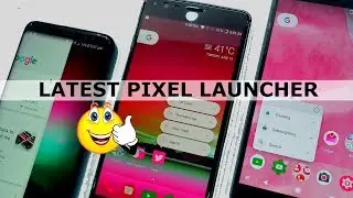 Get Latest Updated Pixel Launcher On Your Android Smartphone(No Root, For every Android)
