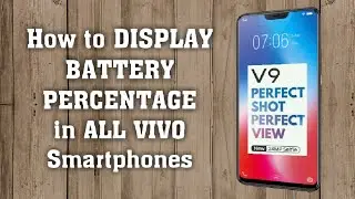 How to DISPLAY BATTERY PERCENTAGE in ALL VIVO Smartphones | ALL VIVO MOBILES |