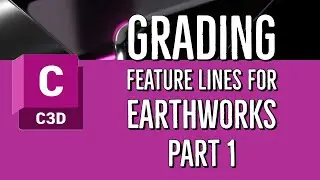 Grading Feature Lines for Earthwork Exhibit Heat Map in Civil 3D - Part 1